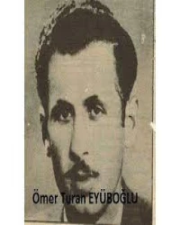 ÖMER TURAN EYÜBOĞLU