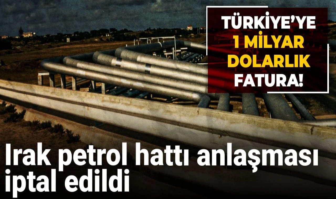 Irak petrolünden Türkiye’ye 1 milyar dolarlık fatura!