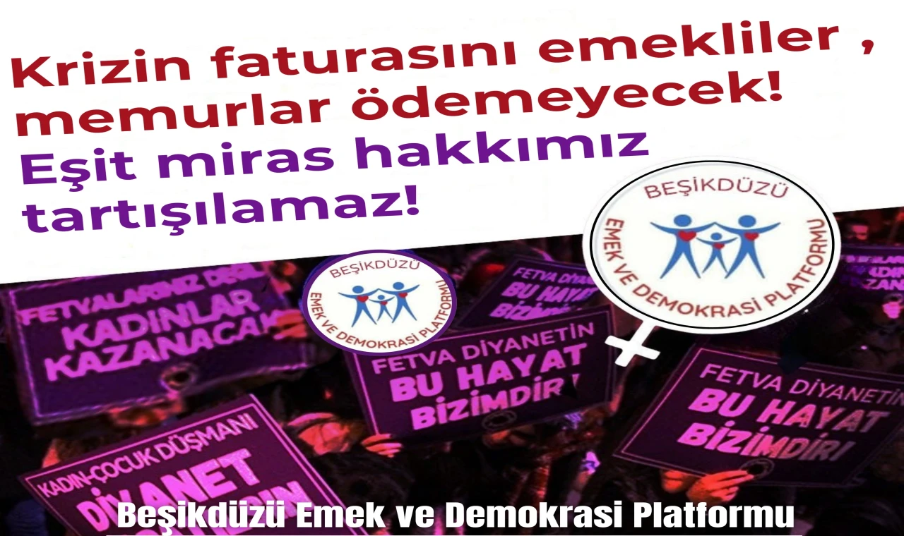 BEŞİKDÜZÜ EMEK ve DEMOKRASİ PLATFORMU DİYOR Kİ!