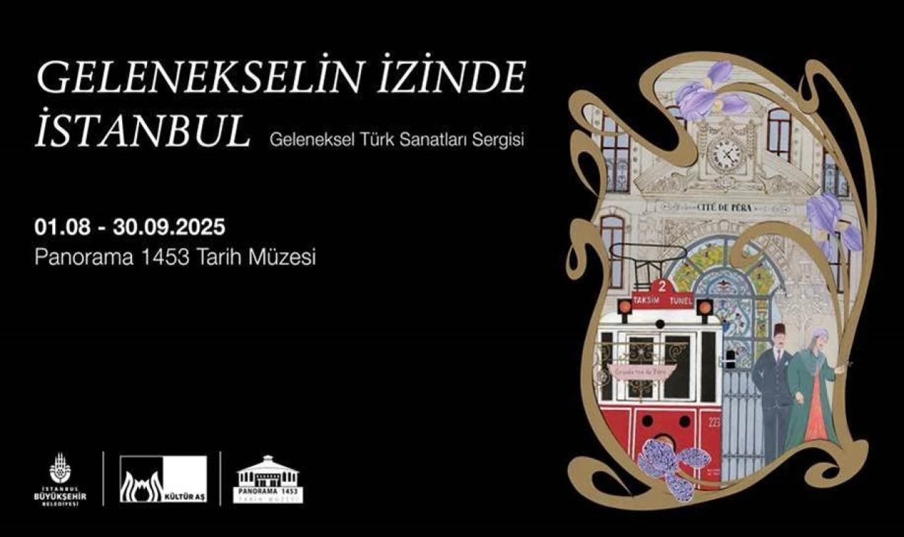 'Gelenekselin İzinde İstanbul' Sergisi Ziyarete Açıldı!