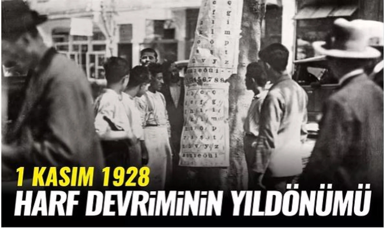 1 KASIM. HARF DEVRİMİ'NİN YILDÖNÜMÜ