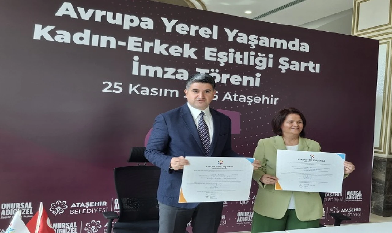 Ataşehir Belediyesi 'Avrupa Yerel Yaşamda Kadın-Erkek Eşitliği Şartı'nı imzaladı
