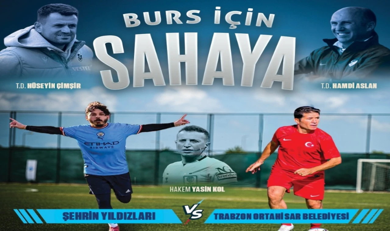 Trabzon Fenomenleri burs için maça cıkıyor