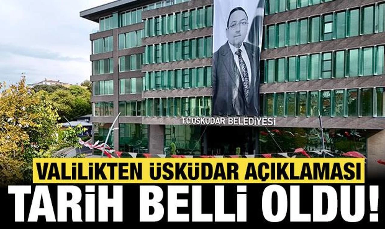 Üsküdar için tarih belli oldu