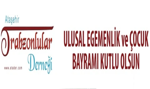 Ataşehir Trabzonlular Derneği mesajı