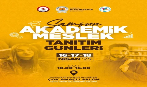Samsun Akademik Meslek Tanıtım Günleri başladı