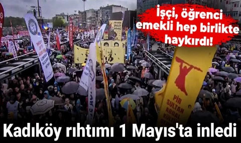 Kadıköy'de 1 Mayıs: İşçi, öğrenci, emekli hep birlikte haykırdı!