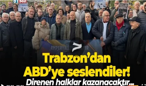 Trabzon’dan ABD’ye seslendiler! Direnen Halklar Kazanacaktır...