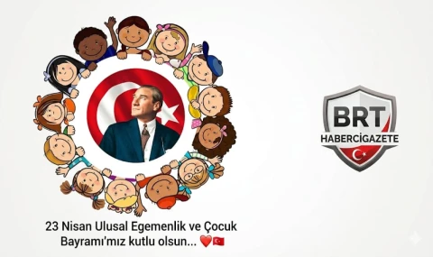 ULUSAL EGEMENLİK VE ÇOCUK BAYRAMI KUTLU OLSUN