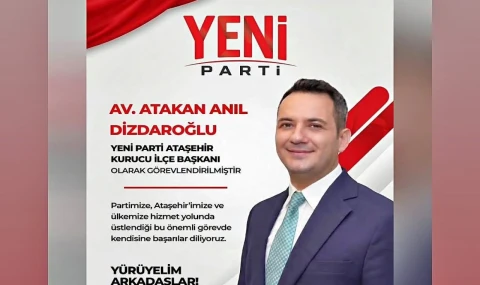 YENİ Parti'nin Ataşehir'de kurucu başkanı Atakan Anıl Dizdaroğlu oldu