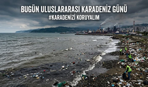 Bugün Uluslararası Karadeniz Günü
