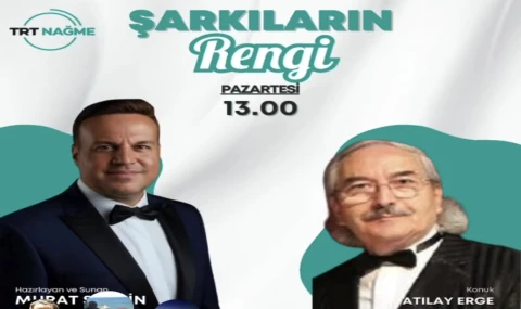 Yarın TRT Nağme'de Atılay Erge şarkıları var